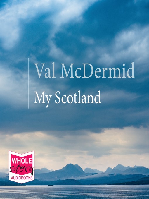 Title details for My Scotland by Val McDermid - Available
